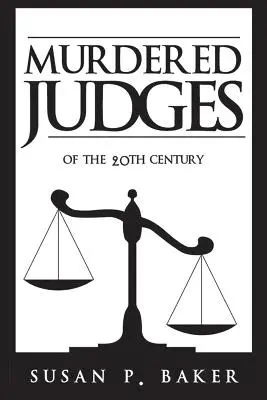 Jueces asesinados del siglo XX - Murdered Judges of the Twentieth Century