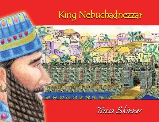 Rey Nabucodonosor - King Nebuchadnezzar