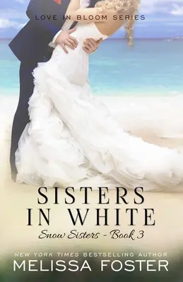 Hermanas de Blanco: Amor en flor: Hermanas de la Nieve, Libro 3 - Sisters in White: Love in Bloom: Snow Sisters, Book 3