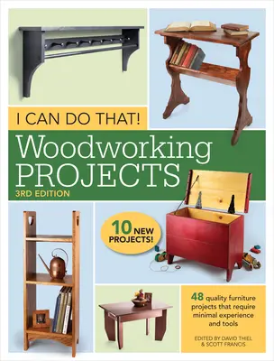 ¡Puedo hacerlo! Proyectos de carpintería: 48 Proyectos de Muebles de Calidad que Requieren Mínima Experiencia y Herramientas - I Can Do That! Woodworking Projects: 48 Quality Furniture Projects That Require Minimal Experience and Tools