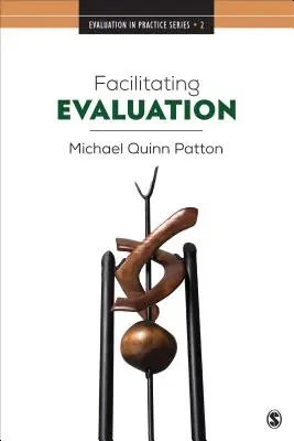 Facilitar la evaluación: Principios prácticos - Facilitating Evaluation: Principles in Practice