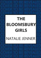 Bloomsbury Girls - La conmovedora novela de la amistad y los sueños femeninos - Bloomsbury Girls - The heart-warming novel of female friendship and dreams