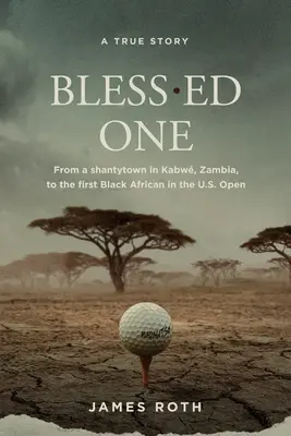 Bless.ed One: De un barrio de chabolas de Kabw (Zambia) al primer africano negro en el Abierto de EE.UU. - Bless.ed One: From a shantytown in Kabw, Zambia, to the first Black African in the U.S. Open