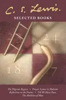 Libros escogidos - El regreso del peregrino / Oración: Carta a Malcolm / Reflexiones sobre los Salmos / Hasta que tengamos rostro / La abolición del hombre - Selected Books - The Pilgrim's Regress / Prayer: Letter to Malcolm / Reflections on the Psalms / Till We Have Faces / the Abolition of Man