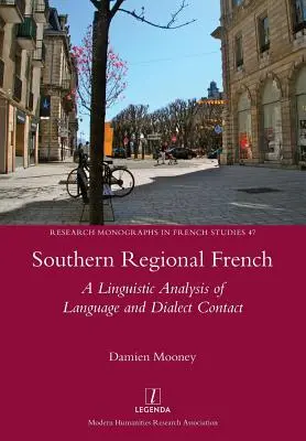 El francés regional del sur: Un análisis lingüístico del contacto entre lenguas y dialectos - Southern Regional French: A Linguistic Analysis of Language and Dialect Contact