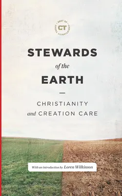 Administradores de la Tierra: El cristianismo y el cuidado de la creación - Stewards of the Earth: Christianity and Creation Care