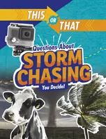 Preguntas sobre la caza de tormentas - ¡Tú decides! - This or That Questions About Storm Chasing - You Decide!