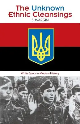 Las limpiezas étnicas desconocidas: Las manchas blancas en la historia moderna - The Unknown Ethnic Cleansings: White Spots in Modern History