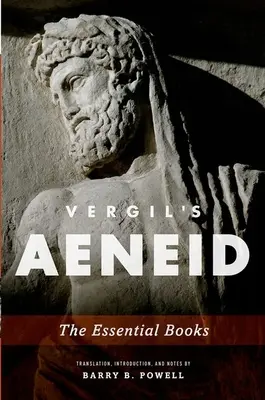 La Eneida de Vergilio: Los libros imprescindibles - Vergil's Aeneid: The Essential Books