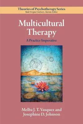 Terapia multicultural: Un imperativo práctico - Multicultural Therapy: A Practice Imperative