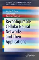 Redes neuronales celulares reconfigurables y sus aplicaciones - Reconfigurable Cellular Neural Networks and Their Applications