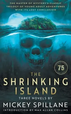 La isla menguante: Tres novelas de Mickey Spillane - The Shrinking Island: Three Novels by Mickey Spillane