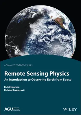 Física de la Teledetección: Una Introducción a la Observación de la Tierra desde el Espacio - Remote Sensing Physics: An Introduction to Observing Earth from Space