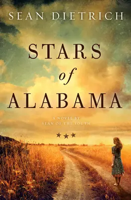 Estrellas de Alabama: Una novela de Sean del Sur - Stars of Alabama: A Novel by Sean of the South