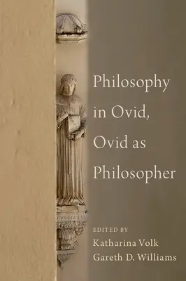 La filosofía en Ovidio, Ovidio como filósofo - Philosophy in Ovid, Ovid as Philosopher