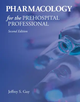 Farmacología para el profesional prehospitalario - Pharmacology for the Prehospital Professional