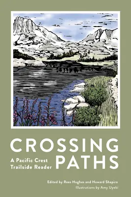 Cruzando caminos: A Pacific Crest Trailside Reader - Crossing Paths: A Pacific Crest Trailside Reader