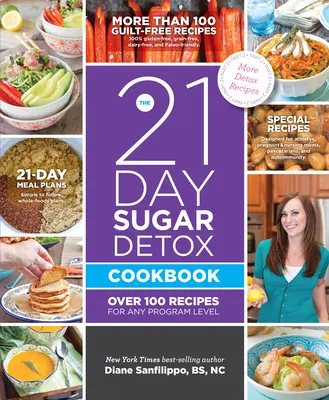 21-Day Sugar Detox Cookbook: Más de 100 recetas para cualquier nivel de programa - 21-Day Sugar Detox Cookbook: Over 100 Recipes for Any Program Level