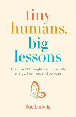 Pequeños humanos, grandes lecciones: Cómo la UCIN me enseñó a vivir con energía, intención y propósito - Tiny Humans, Big Lessons: How the NICU Taught Me to Live with Energy, Intention, and Purpose