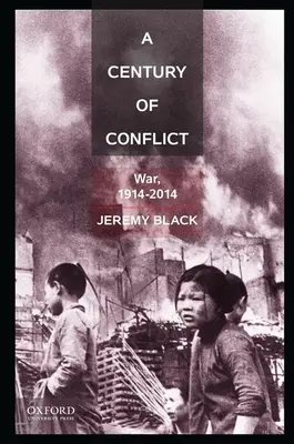 Un siglo de conflictos: La guerra, 1914-2014 - A Century of Conflict: War, 1914-2014