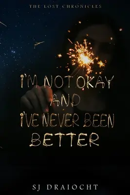 No estoy bien y nunca he estado mejor - I'm Not Okay And I've Never Been Better