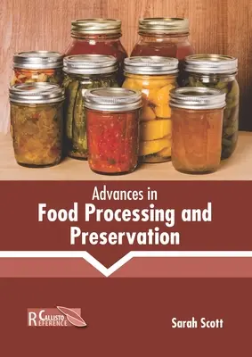 Avances en el procesado y conservación de alimentos - Advances in Food Processing and Preservation