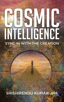 Inteligencia Cósmica: Sincronízate con la Creación - Cosmic Intelligence: Sync in with the Creation