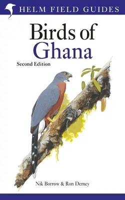 Guía de campo de las aves de Ghana: Segunda edición - Field Guide to the Birds of Ghana: Second Edition