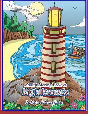 Libro para colorear de faros para adultos: Libro para colorear de faros para adultos con faros de todo el mundo, vistas panorámicas, escenas de playa y más f - Adult Coloring Book of Lighthouses: Lighthouses Coloring Book for Adults With Lighthouses from Around the World, Scenic Views, Beach Scenes and More f