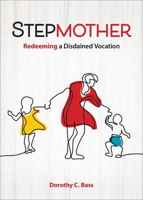 Madrastra: Redimir una vocación desdeñada - Stepmother: Redeeming a Disdained Vocation