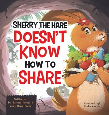 La liebre Sherry no sabe compartir - Sherry the Hare Doesn't Know How to Share