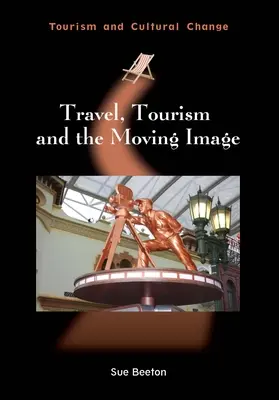 Viajes, turismo e imagen en movimiento - Travel, Tourism and the Moving Image