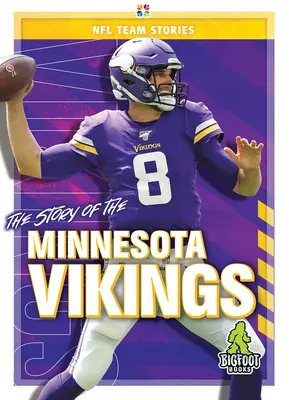 La historia de los Minnesota Vikings - The Story of the Minnesota Vikings