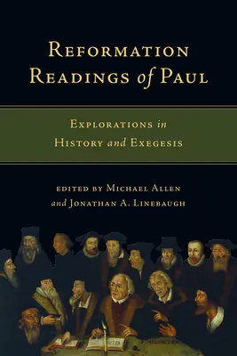 Lecturas reformadas de Pablo: exploraciones en historia y exégesis - Reformation Readings of Paul: Explorations in History and Exegesis