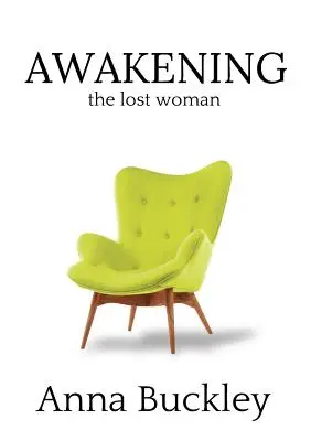 El despertar de la mujer perdida: Libro 1 - Awakening the Lost Woman: Book 1