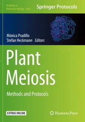 Meiosis Vegetal: Métodos y protocolos - Plant Meiosis: Methods and Protocols