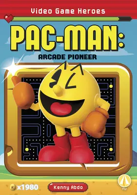 Pac-Man: Pionero de Arcade - Pac-Man: Arcade Pioneer