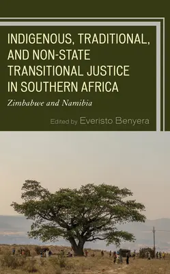 Justicia transicional indígena, tradicional y no estatal en África meridional: Zimbabue y Namibia - Indigenous, Traditional, and Non-State Transitional Justice in Southern Africa: Zimbabwe and Namibia