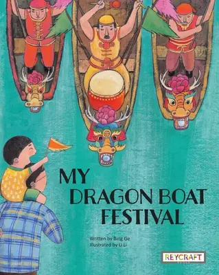 Mi festival de barcos dragón - My Dragon Boat Festival