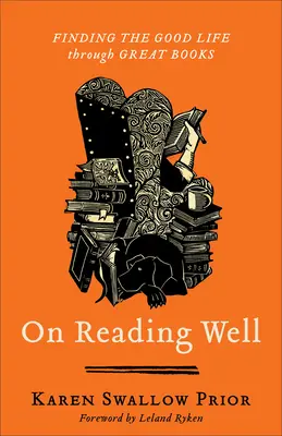 Sobre leer bien: En busca de la buena vida a través de los grandes libros - On Reading Well: Finding the Good Life Through Great Books