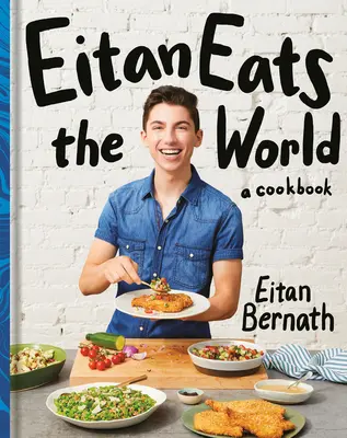 Eitan se come el mundo: New Comfort Classics to Cook Right Now: Un libro de cocina - Eitan Eats the World: New Comfort Classics to Cook Right Now: A Cookbook