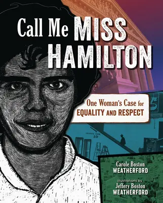 Llámame Miss Hamilton: El caso de una mujer por la igualdad y el respeto - Call Me Miss Hamilton: One Woman's Case for Equality and Respect