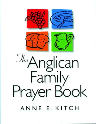 El libro de oraciones de la familia anglicana - The Anglican Family Prayer Book