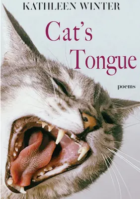 Lengua de gato: Poemas - Cat's Tongue: Poems