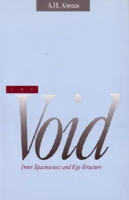 El Vacío: El espacio interior y la estructura del ego - The Void: Inner Spaciousness and Ego Structure