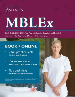 MBLEx Guía de Estudio 2022-2023: Test Prep con Preguntas de Práctica y Respuestas Detalladas para el Examen de Licencia de Masaje y Carrocería. - MBLEx Study Guide 2022-2023: Test Prep with Practice Questions and Detailed Answers for the Massage and Bodywork Licensing Exam