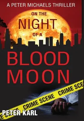 La noche de la luna de sangre: Un thriller de Peter Michaels - On the Night of a Blood Moon: A Peter Michaels Thriller