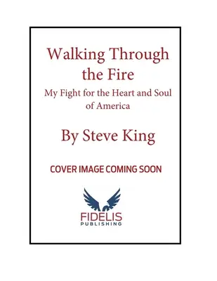 Caminando a través del fuego: Mi lucha por el corazón y el alma de Estados Unidos - Walking Through the Fire: My Fight for the Heart and Soul of America