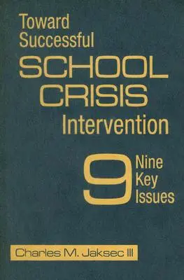 Hacia una exitosa intervención en crisis escolares: 9 temas clave - Toward Successful School Crisis Intervention: 9 Key Issues