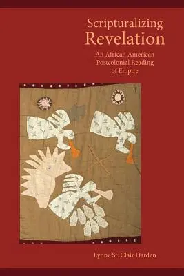 Scripturalizing Revelation: Una lectura poscolonial afroamericana del Imperio - Scripturalizing Revelation: An African American Postcolonial Reading of Empire